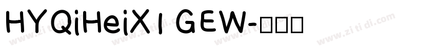 HYQiHeiX1 GEW字体转换